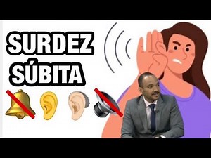 SURDEZ SÚBITA: O QUE É, SINTOMAS, DIAGNÓSTICO, CAUSAS E TRATAMENTO?
