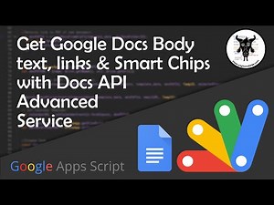 Get Google Docs Body Text, Links & Smart Chips with Docs API Advance Service - Apps Script