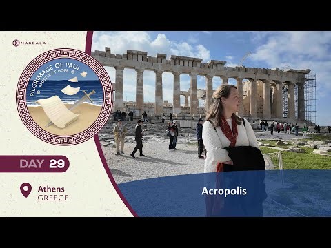 Acropolis | Pilgrimage of Paul Apostle of Hope | Magdala