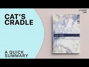 CAT'S CRADLE by Kurt Vonnegut Jr. | A Quick Summary