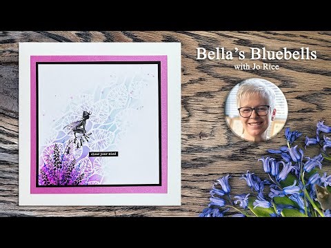 Bella’s Bluebells – A Lavinia Stamps Tutorial with Jo Rice