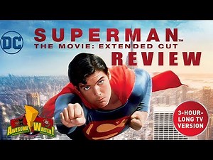 Superman The Movie: Extended Cut Review