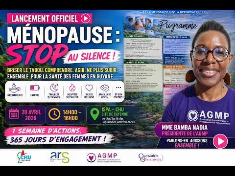 Mme BAMBA Nadia lance la Semaine Guyanaise de la Ménopause : STOP au silence !