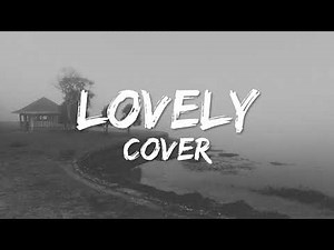Lovely - Billie Eilish & Khalid (Cover Lyric by Lauren Babic & Jordan Radvansky) | Lyricussestudio