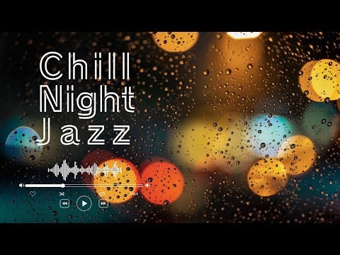 【Night Jazz】リラックスしたい夜に聴きたいChill Night Jazz/大人のジャズプレイリスト【Playlist】