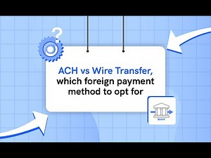 ACH Transfer Vs WIRE Transfer - Comparison (International Money Transfer)