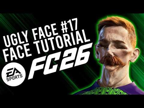EA FC 26 | UGLY FACE #17 | Pro Clubs & Career Mode Face Creation