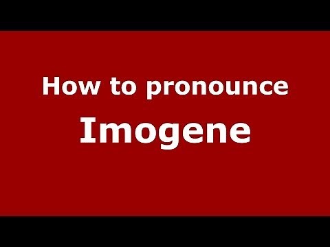 How to pronounce Imogene (US) - PronounceNames.com