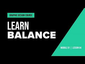 Learn Graphic Design | Module 01: Composition & Layout | Lesson 04: Balance