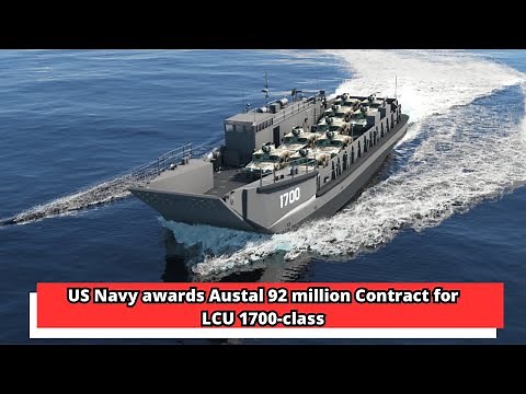 US Navy awards Austal 92 million Contract for LCU 1700 class