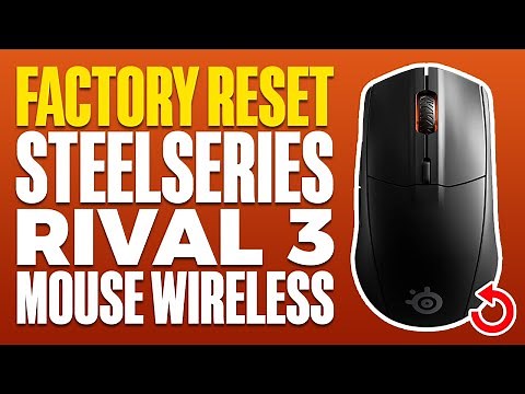 How To Factory Reset SteelSeries Rival 3 Mouse Wireless Or Wired