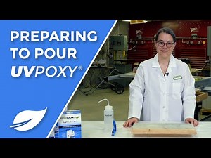 Preparing To Pour UVPoxy® | An EcoPoxy® Tutorial