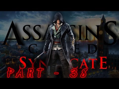 Assassins Creed Syndicate Gameplay/Walkthrough - No Commentary - Part 38 (1080p 60fps on Ultra)