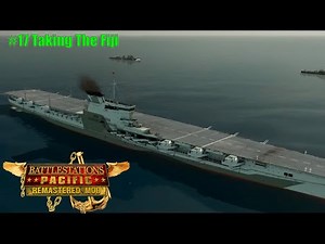 Battlestations Pacific Remastered Mod: Kantai Kessen Campaign - #17 Taking The Fiji