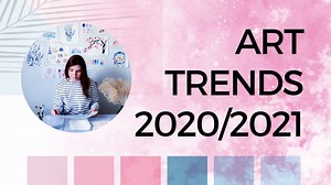 Art Trends 2020 - 2021 : Build a Successful Portfolio