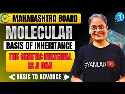 Class 12 Biology - Chp 4 Molecular Basis of Inheritance | The Genetic Material is a DNA | Part 1