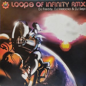 DJ Freddy, DJ Melocko & DJ Sepi - Loops Of Infinity (Rmx)