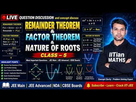 LIVE: Remainder Theorem | Factor Theorem | Nature of Roots | Class 5 | JEE Main 2026 | JEE Advanced