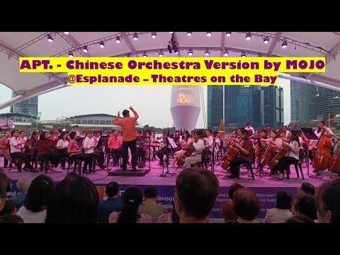 APT. performed by MOJO Chinese Orchestra @Esplanade - Theatres on the Bay