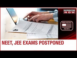 JEE, NEET exams postponed till September amid COVID-19 scare