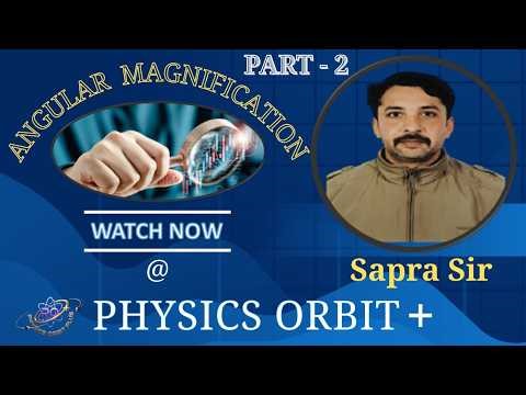 Master microscopes and angular magnification in 20 min Part - 2
