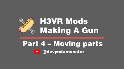 【熟肉】H3VR Mod制作教程 Part4（H3VR Modding Tutorial - Making A Gun - Part 4）