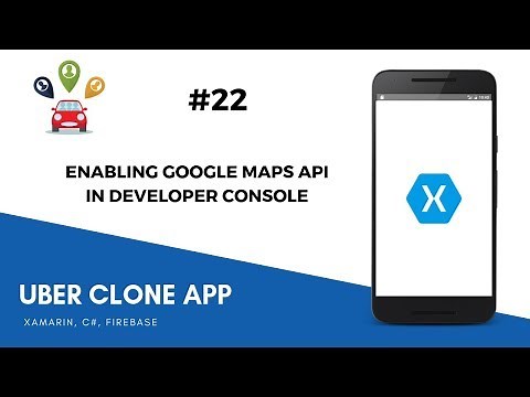 Xamarin Android Uber Clone - Enabling Google Maps API in Developer Console