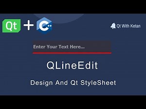 Qt QLineEdit | Design Using Qt Stylesheet | QSS | Qt C++ | Qt Creator | Qt Tutorial