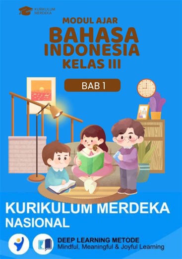 Referensi modul ajar Bahasa Indonesie kelas 3 BAB 1 https://lynk.id/ruangsekolah/4974lw614w18 | Khoirul Amri