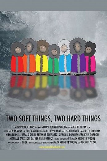 Two Soft Things, Two Hard Things - Movie