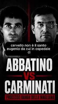 CARMINATI VS. ABBATINO - MAGLIANA GANG COMPARISON
