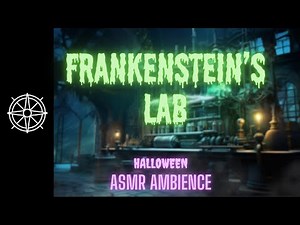 Frankenstein's Lab - ASMR Halloween Ambience