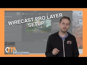 How To Setup Layers Inside of Wirecast Pro by Telestream
