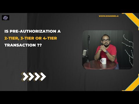 Is pre-Authorization a 2-tier, 3-tier or 4-tier transaction ??