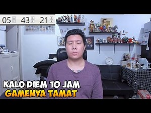 Mencoba NAMATIN Game 10 Jam Diem Aja Gak Ngapa Ngapain