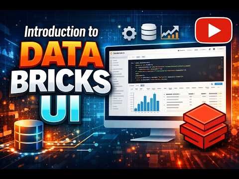 Video 7 - Introduction to Data Bricks UI