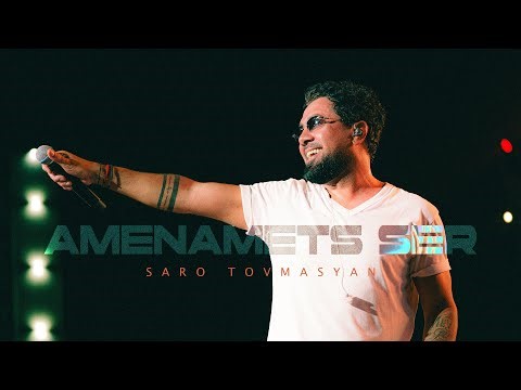 Saro Tovmasyan - Amenamets Ser