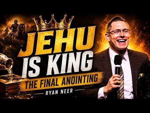 Rev. Ryan Neer | Jehu is King: The Final Anointing