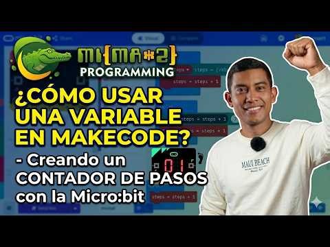 ¿Cómo usar variables en MakeCode? | Creando un podómetro con la Micro:bit 🖥️🤖