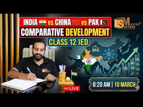 Comparative Development: India, Pakistan & China LIVE 🔴 | Class 12 Economics