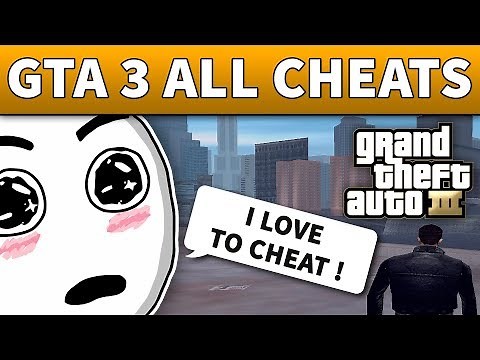 GTA 3 Cheats - 100% WORKING CHEAT CODES (PC, Android, iOS, XBOX, PlayStation)
