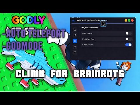 [🧬] CLIMB FOR BRAINROTS SCRIPT 2026 🔥 | AUTO CLIMB + GODMODE + TELEPORT [NO KEY 100%]🔥
