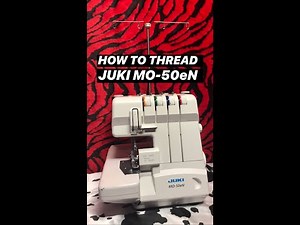 HOW TO THREAD THE JUKI MO-50eN
