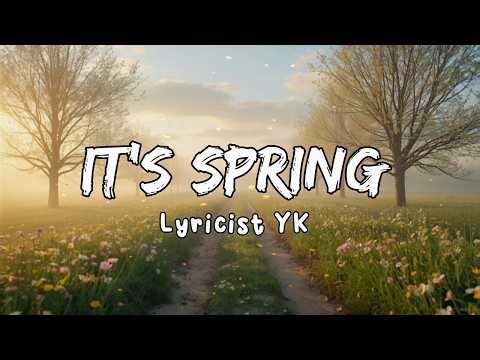 Y. K. - It’s Spring (Lyrics)