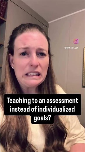 Teaching to an assessment instead of individualized goals