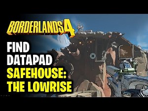 The Lowrise Safehouse - Find Datapad | Borderlands 4