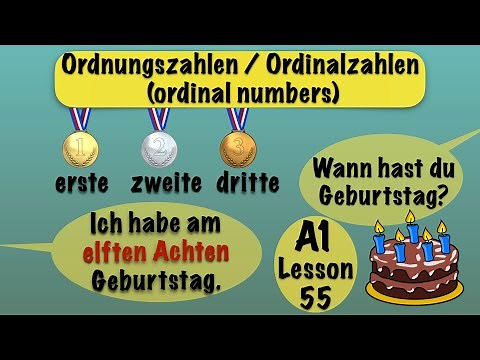 A1- Lesson 55 | Ordnungszahlen | Datum & Geburtsdatum | ordinal numbers and dates | German Grammar