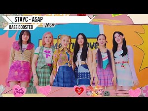 [BASS BOOSTED] STAYC (스테이씨) - ASAP