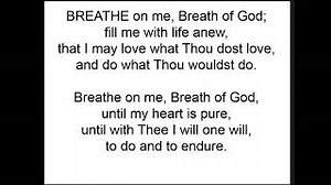 Breathe on me, Breath of God • Edwin Hatch (1878) Chords - ChordU