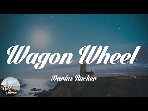 Darius Rucker - Wagon Wheel (Lyrics)